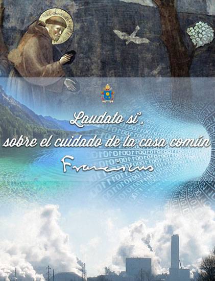 ‘Laudato si’, la encíclica medioambiental del Papa