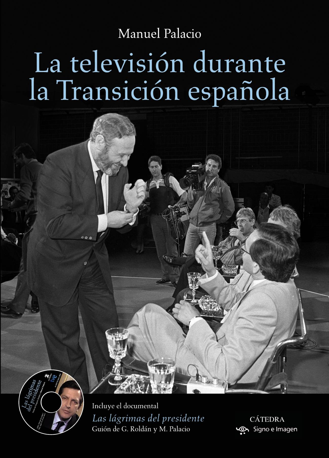 Portada del libro “La televisión durante la Transición española” (Cátedra, 2012) de Manuel Palacio