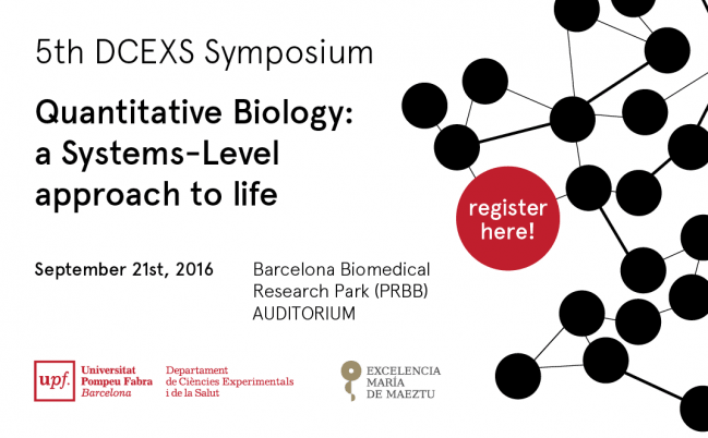  5º Simposio DCEXS sobre Biología Cuantitativa: un enfoque biológico a nivel de sistemas. Universidad Pompeu Fabra