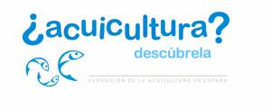 Exposición "¿Acuicultura? Descúbrela"