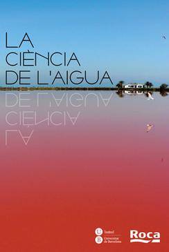 La ciencia del agua: La vida que se esconde en el agua (La ciència de l’aigua: La vida que s’amaga al aigua)