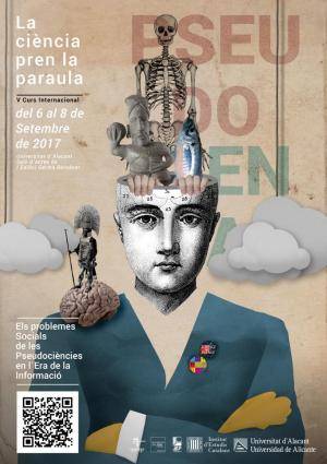 Cartel del  V Curso Internacional La Ciencia toma la Palabra: los Problemas Sociales de las Pseudociencias en la Era de la Información en la UA.
