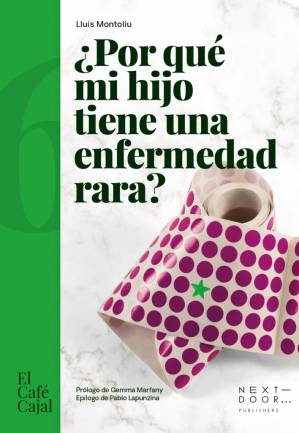 Portada del libro “¿Por qué mi hijo tiene una enfermedad rara?. / Next Door Publishers